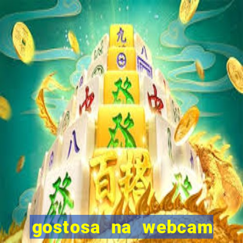 gostosa na webcam ao vivo